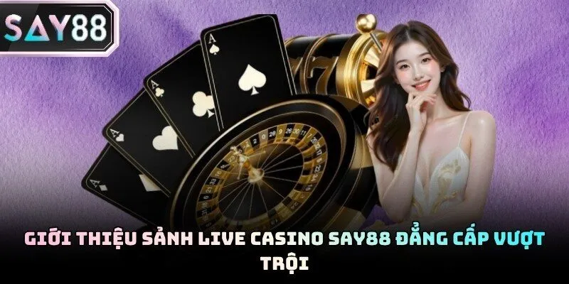 Sảnh cược sở hữu hệ thống bàn chơi hiện đại và chuyên nghiệp